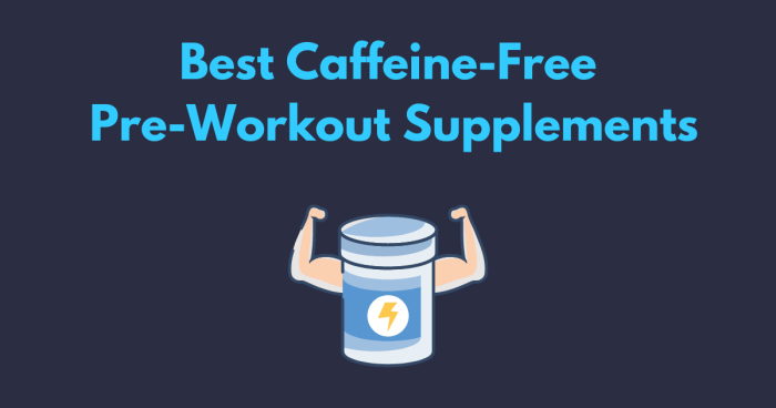 best caffeine-free pre-workout supplements