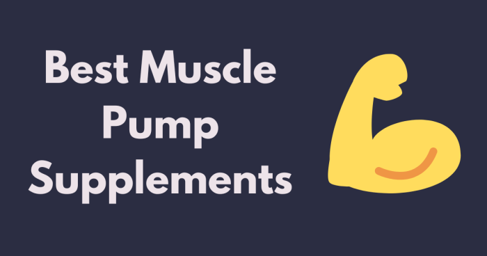 best muscle pump supplements