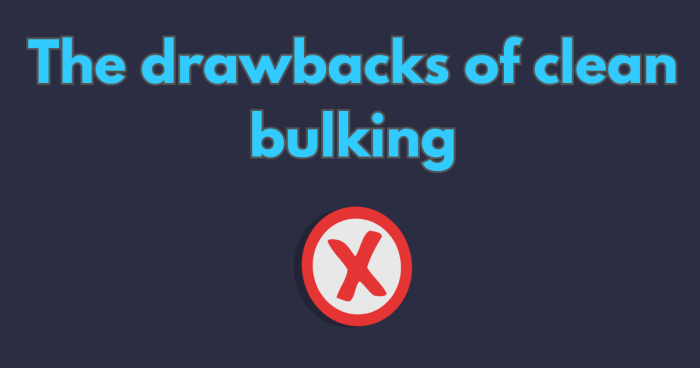 A picture of the drawbacks of clean bulking with a red letter X